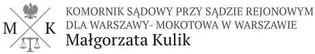 Komornik Sądowy dla Warszawy-Mokotowa Małgorzata Kulik